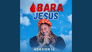 Adazion Ij – Obara Jesus