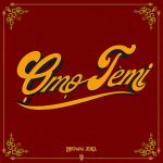 Brown Joel – Omo Temi