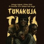 Chino Kidd – Tunakuja Ft. Mdogo Sajent, Mfana Kah Gogo & Deestar za