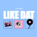 Darkoo – Like Dat
