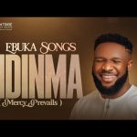 Ebuka Songs – IDINMA (Mercy Prevails) (Live)
