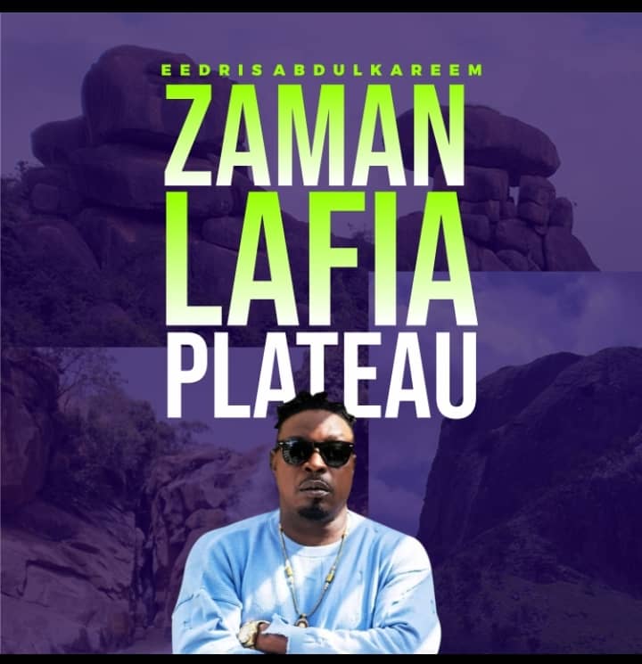 Eedris Abdulkareem – Zaman Lafia (Plateau)