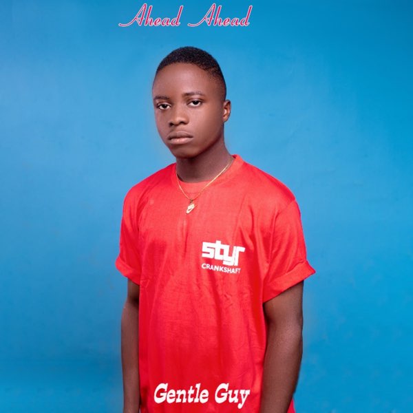 Gentle Guy – Ahead Ahead