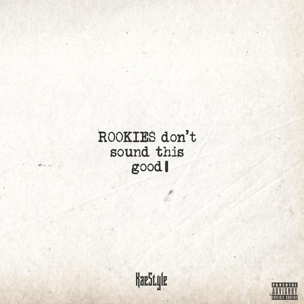 Kaestyle - ROOKIES don’t sound this good (Album)