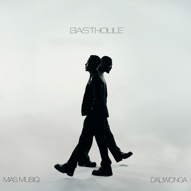 Mas Musiq x Daliwonga - Bas'tholile (EP)