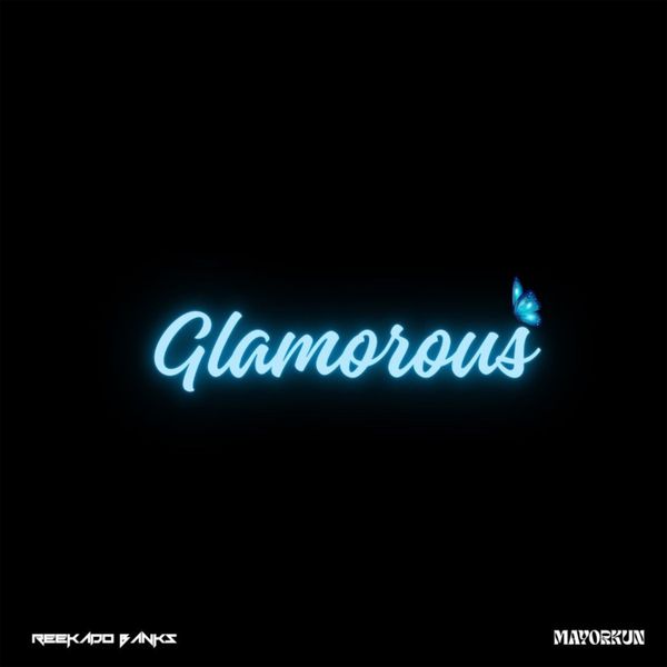 Reekado Banks – Glamorous Ft. Mayorkun