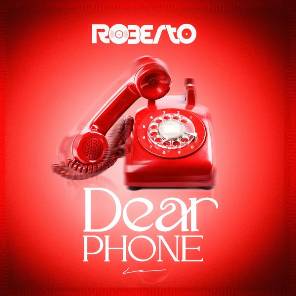 Roberto – Dear Phone