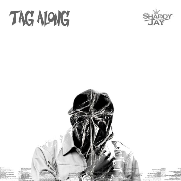 Shaddy Jay – Tag Along Shaddy Jay – Tag Along
