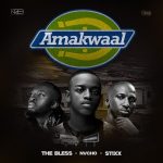 The Bless – Amakwaal Ft. Nvcho & Stixx
