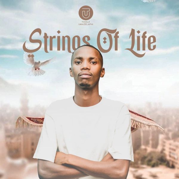 Toolz Umazelaphi – Strings of Life 2 Toolz Umazelaphi – Strings of Life 2