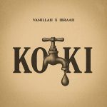 Vanillah – KOKI Ft. Ibraah