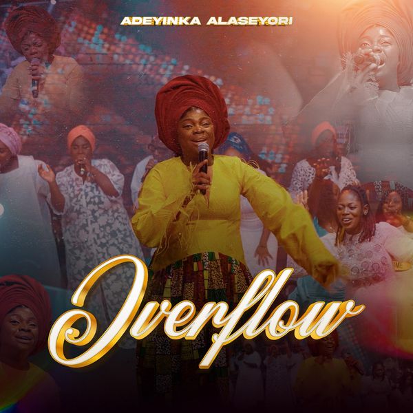 Adeyinka Alaseyori – Overflow