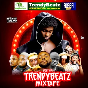 Alabareports Promotions – Best Of Trendybeatz Mixtape Ft. Trendybeatz & DJ Max
