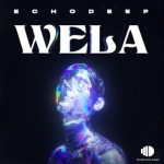 Echo Deep – Wela