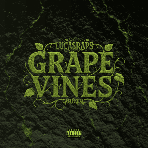 Lucasraps – Grapevines Ft. Ca$h Khali