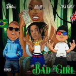 MC DELUX – Bad Girl Ft. Jack Vibez & Khaid