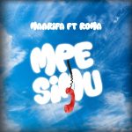 Maarifa – Mpe Simu Ft. Roma Mkatoliki
