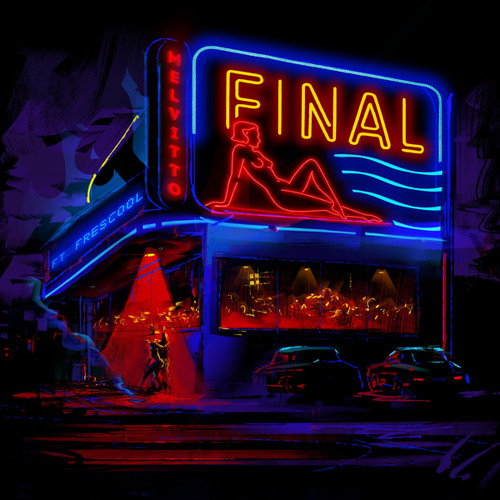 Melvitto - Final Ft. Frescool