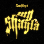 Norchkingz – My Shayla