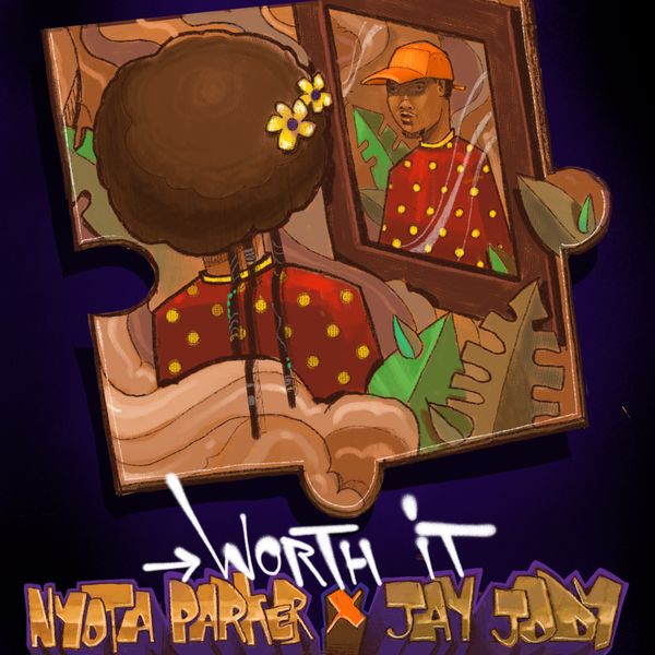Nyota Parker – Worth It Ft. Jay Jody