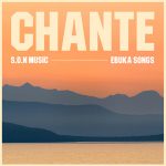 S.O.N Music – Chante Ft. Ebuka Songs