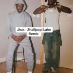 Shallipopi – Laho (Remix) Ft. Jhus