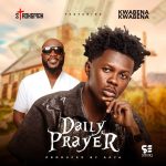 Strongman – Daily Prayer Ft. Kwabena Kwabena