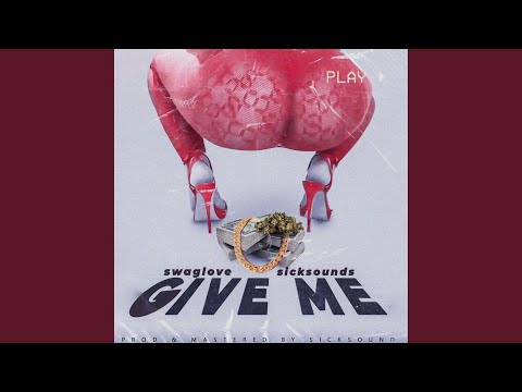 Swaglove - Give Me (Official Music Video)