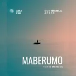Ada Ehi – Meberumo (This Is Morning) Ft. Sunmisola Agbebi