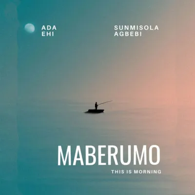 Ada Ehi – Meberumo (This Is Morning) Ft. Sunmisola Agbebi