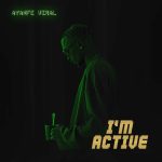 Ayanfe Viral – I’m Active