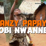 Fanzy Papaya – Obi Nwanne
