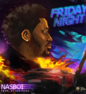Nasboi – Friday Night