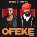 Spyki – Ofeke Remix Ft. Phyno