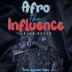 Lotus Beatz – Afro The Influence Lotus Beatz – Afro The Influence