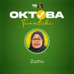 Zuchu – Oktoba Tunatiki