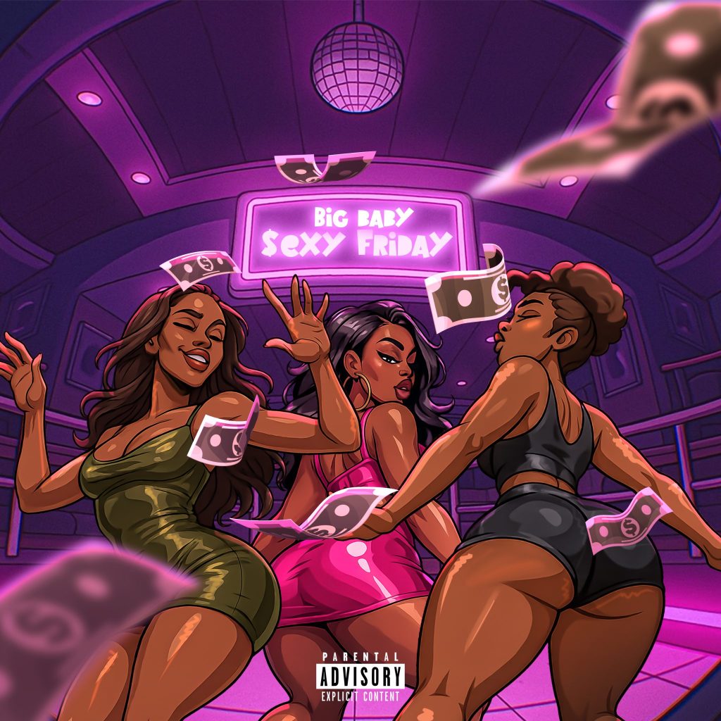 Big Baby – $exy Friday Ft. JeriQ
