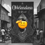 Dj Yk Mule – Oblelanalana 2.0 ft. Portable