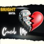 Bright BNTA - Console Me