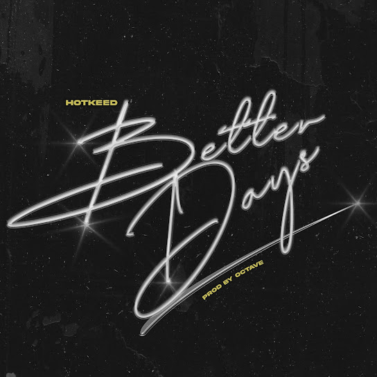 Hotkeed – Better Days