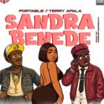 Portable – Sandra Benede Ft Terry Apala