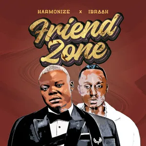 Harmonize – Friend Zone ft. Ibraah