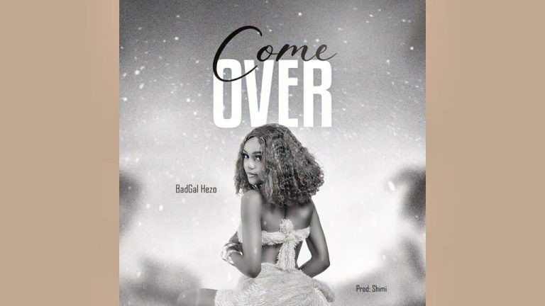 BadGal Hezo – Come Over