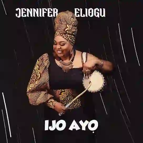 Jennifer Eliogu – Ijo Ayo