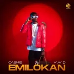 Cashie – Emilokan ft. May D