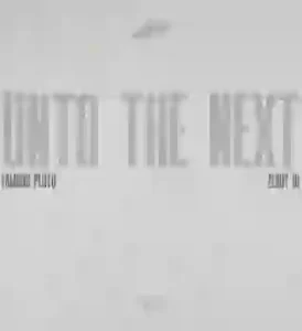 Famous Pluto – Unto the Next ft. ZerryDL