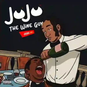 Jesse Jagz – The Wine Guy ft. Jujuthewineguy