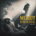 Kcee – Melody Praise