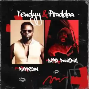 Ruffcoin – Fendyy & Praddaa ft. Zoro Swagbag