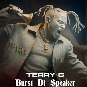 Terry G – Burst Di Speaker